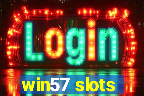 win57 slots